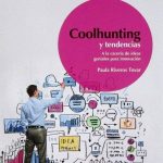 Coolhunting Y Tendencias. A La Cacería De Ideas Geniales Para Innovación - Ediciones De La U