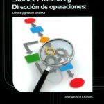 Stocks, Procesos Y Dirección De Operaciones: Conoce Y Gestiona Tu Fábrica - Alfaomega
