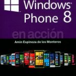Windows Phone 8 En Acción - Amin Espinoza de los Monteros / Alfaomega