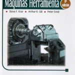 Tecnología De Las Máquinas Herramienta 6ta Edición - Steve Krar / Alfaomega