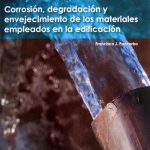 Corrosión, Degradación Y Envejecimiento De Los Materiales Empleados En La Edificación - Alfaomega