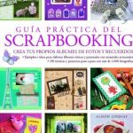 Guía Práctica Del Scrapbooking - Alison Lindsay / Lexus