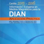 Información Exógena En Medios Magnéticos Para La DIAN 2015 - 2016 / Nueva Legislación