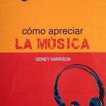 Cómo Apreciar La Música 2da Edición - Sidney Harrison / Edaf