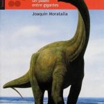 Dinosaurios Un Paseo Entre Gigantes - Joaquín Moratalla / Edaf