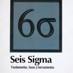 Seis Sigma Fundamentos, Fases Y Herramientas - Pablo Valderrey Sanz / Ediciones De La U