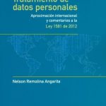 Tratamiento De Datos Personales. Aproximación Internacional Y Comentarios Ley 1581 De 2012 - Legis
