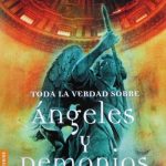 Toda La Verdad Sobre Ángeles Y Demonios - Dan Burstein / Booket
