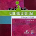 Comunicación Oral Técnicas Y Estrategias - Adela de Castro / Ecoe
