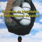 Gerencia De Hospitales E Instituciones De Salud - Francisco Álvarez / Ecoe