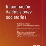 Impugnación De Decisiones Societarias - Jorge Gil / Legis