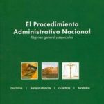 El Procedimiento Administrativo Nacional. Régimen General Y Especiales - Legis