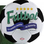 El Libro Del Futbol. La Pelota Cuenta Su Historia - Lexus