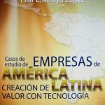 Casos De Estudio De Empresas De América Latina. Creación De Valor Con Tecnología  - Limusa