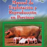Manual De Explotación Y Reproducción En Porcinos - Grupo Latino