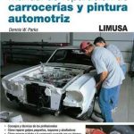 Manual De Reparación De Carrocerías Y Pintura Automotríz - Limusa