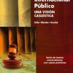 Derecho Internacional Público. Una Visión Casuística - Limusa