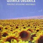 Química Orgánica. Principales Aplicaciones Industriales - Limusa