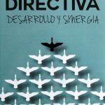 Dinámica Directiva. Desarrollo Y Sinergia - Limusa