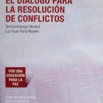 El Diálogo Para La Resolución De Conflictos. Guía De Actividades Para El Docente - Limusa
