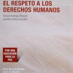 El Respeto A Los Derechos Humanos. Guía De Actividades Para El Docente - Limusa