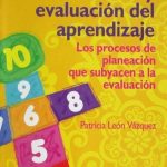Planeación Y Evaluación Del Aprendizaje. Los Procesos De Planeación Que Subyacen A La Evaluación - Limusa