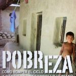 Pobreza. Cómo Romper El Ciclo A Partir Del Desarrollo Humano - Limusa