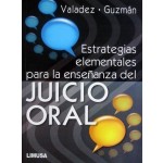 Estrategias Elementales Para La Enseñanza Del Juicio Oral - Limusa
