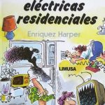 El Abc De Las Instalaciones Eléctricas Residenciales - Limusa
