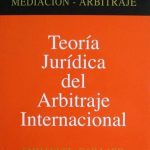 Teoría Jurídica Del Arbitraje Internacional - Limusa