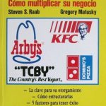 Franquicias. Cómo Multiplicar Su Negocio - Limusa