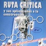 Método De La Ruta Crítica Y Sus Aplicaciones A La Construcción - 2a Edición - Limusa