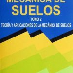 Mecánica De Suelos. Teoría Y Aplicaciones De La Mecánica De Suelos Tomo 2 - Limusa