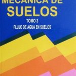 Mecánica De Suelos. Flujo De Aguas En Suelos Tomo 3 - Limusa