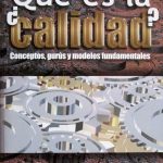 ¿Qué Es La Calidad? Conceptos, Gurús Y Modelos Fundamentales - Limusa