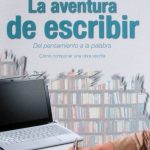 La Aventura De Escribir. Del Pensamiento A La Palabra - 2a Edición - Ecoe