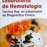 Laboratorio De Hematología. Técnico Superior En Laboratorio De Diagnóstico Clínico - Eduforma