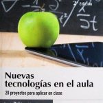 Nuevas Tecnologías En El Aula. 20 Proyectos Para Aplicar En Clase - 2a Edición - Ediciones De La U