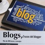 Blogs, Trucos Del Blogger. Más De 300 Trucos Y Consejos - Ediciones De La U