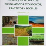 Restauración En Bosques Tropicales: Fundamentos Ecológicos, Prácticos Y Sociales - Díaz De Santos