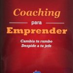 Coaching Para Emprender. Cambia Tu Rumbo Despide A Tu Jefe - Díaz De Santos