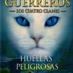 Los Gatos Guerreros V. Huellas Peligrosas - 2da Edición / Erin Hunter / Salamandra