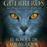 Los Gatos Guerreros III. El Bosque De Los Secretos - 4ta Edición / Erin Hunter / Salamandra