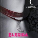 Elegida  La Casa De La Noche - Cast / Factoría De Ideas