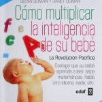 Cómo Multiplicar La Inteligencia De Su Bebé. La Revolución Pacífica - Glenn J. Doman - Edaf