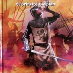 El Príncipe Caspian. Las Crónicas De Narnia