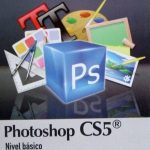 Photoshop Cs5. Nivel Básico - Jose Coviella / Ediciones De La U