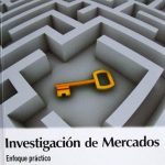 Investigación De Mercados. Enfoque Práctico - Pablo Valderrey / Ediciones De La U
