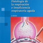 Gases Sanguíneos Fisiología De La Respiración E Insuficiencia Respiratoria Aguda 8va Edicion - Panamericana
