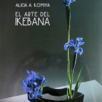 El Arte Del Ikebana - Alicia Komiya / Planeta